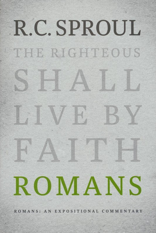 Romans: An Expositional Commentary by R.C. Sproul